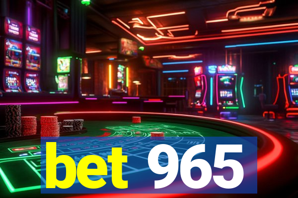 bet 965